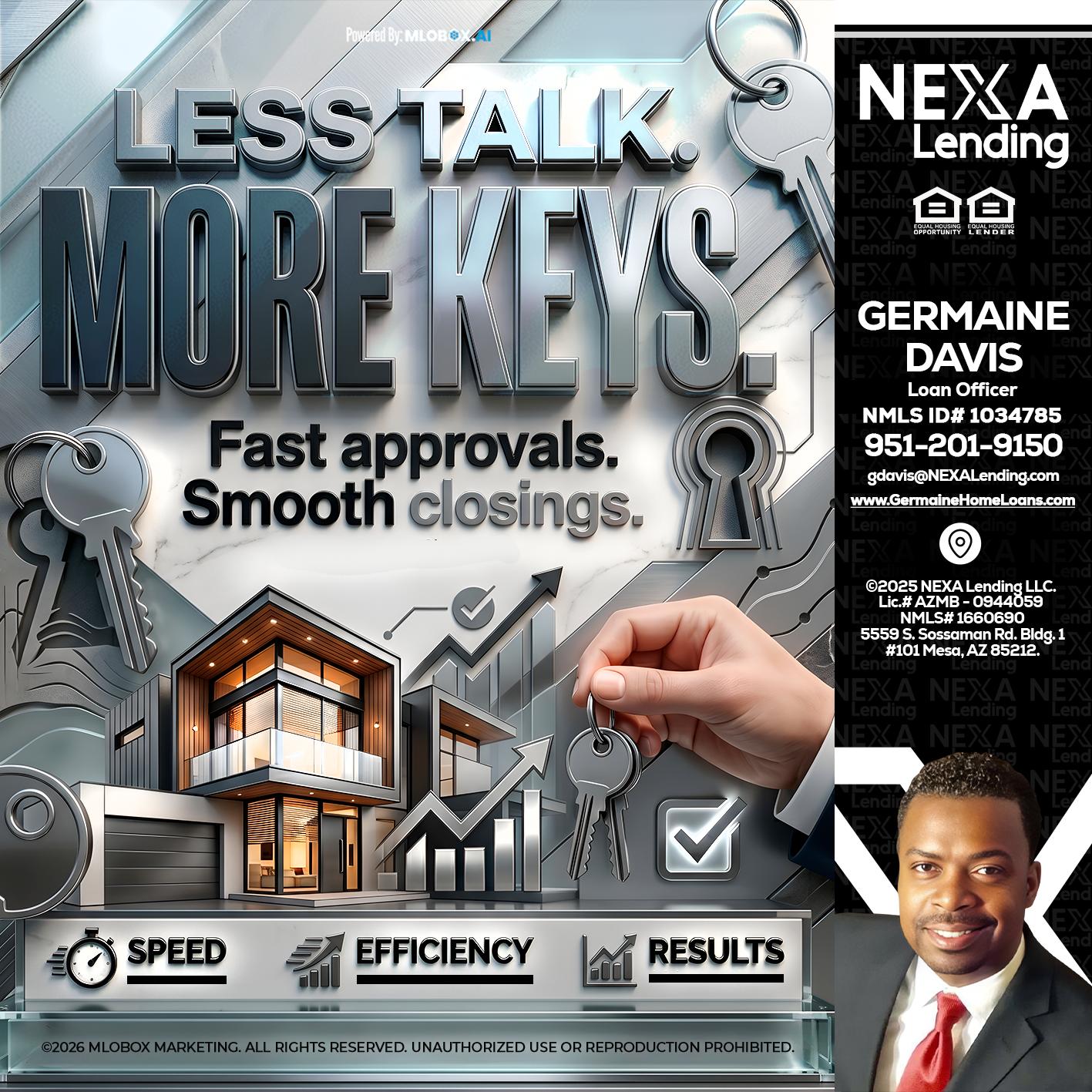 LESS TALK, MORE KEYS! - Germaine Davis -Loan Officer