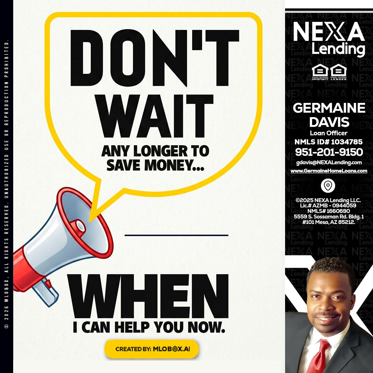 DONT WAIT - Germaine Davis -Loan Officer