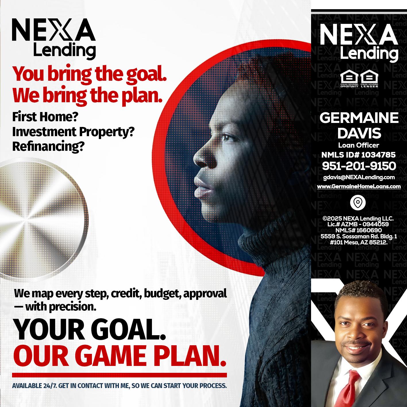 YOUR GOAL. OUR GAME PLAN. - Germaine Davis -Loan Officer