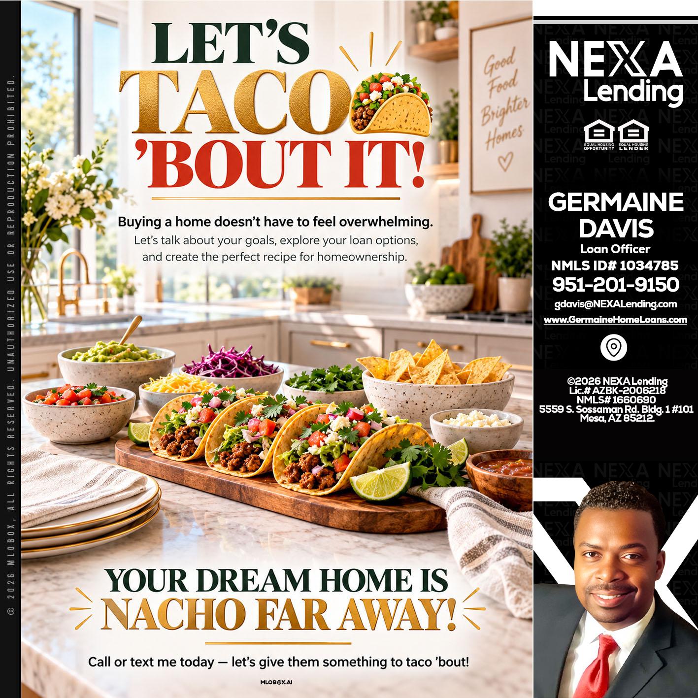 LETS TACO ABOUT IT - Germaine Davis -Loan Officer